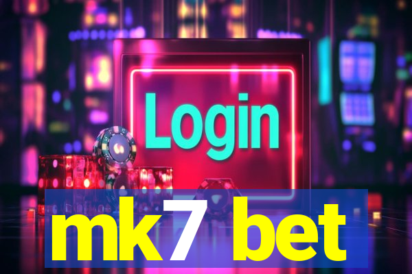 mk7 bet